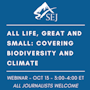 Webinar graphic for All Life, Great and Small: Covering Biodiversity